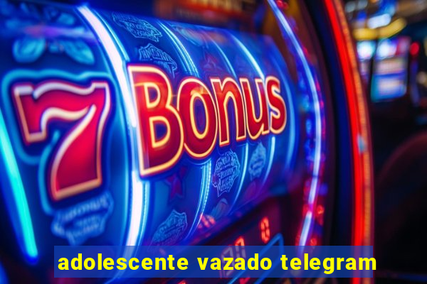 adolescente vazado telegram